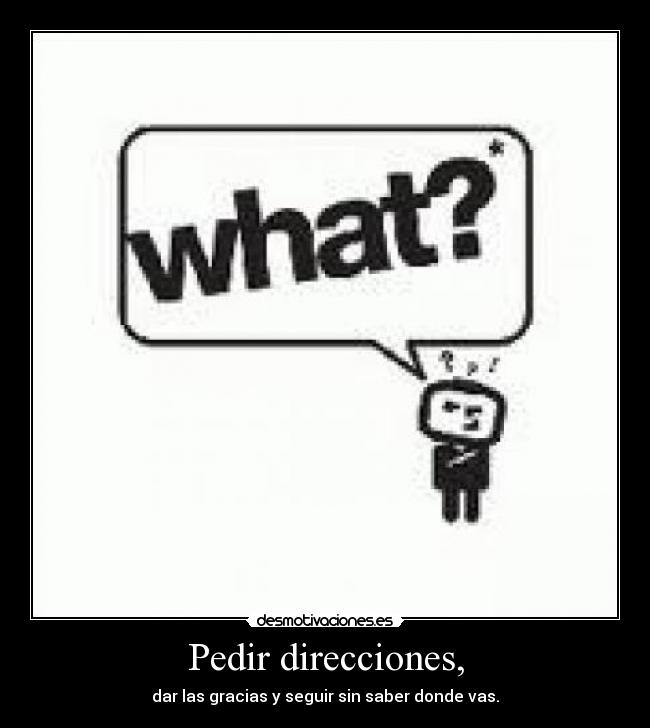Pedir direcciones, -
