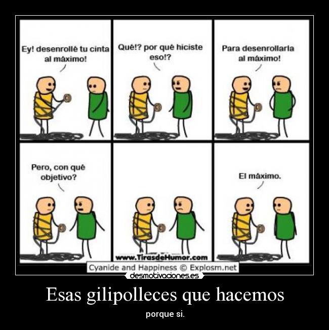 Esas gilipolleces que hacemos -