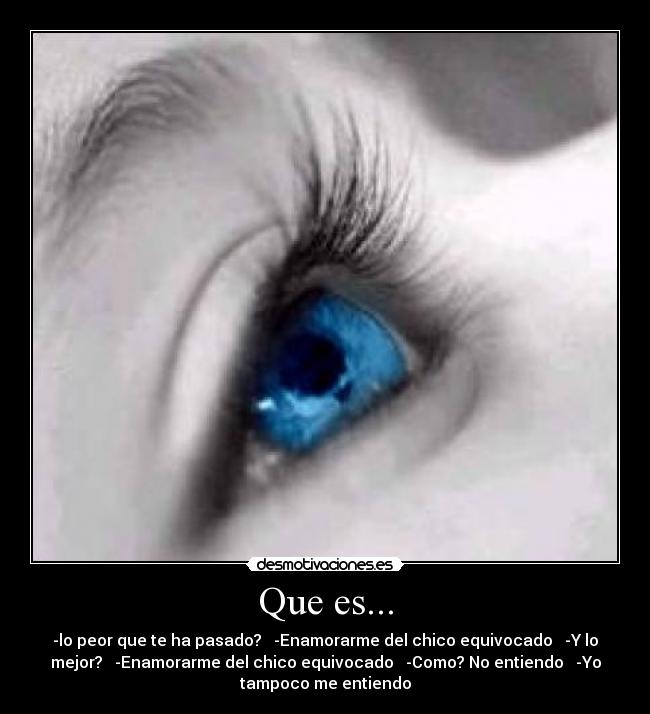 Que es... -