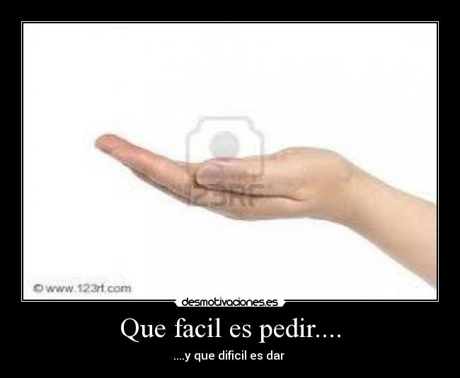 Que facil es pedir.... - 