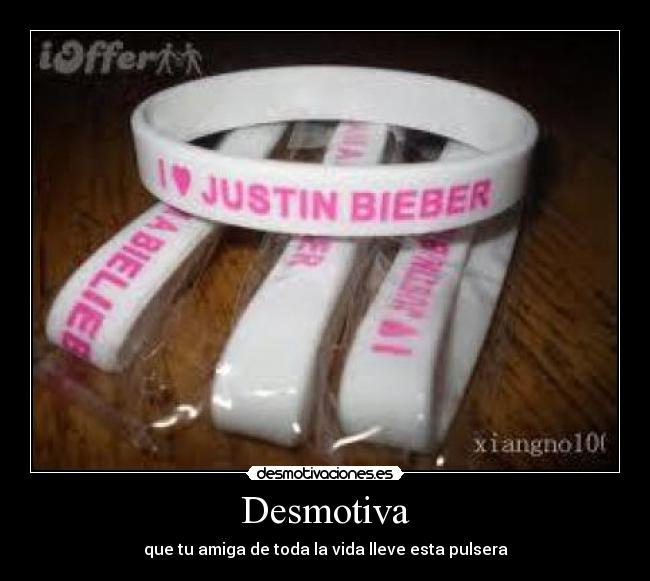 Desmotiva - que tu amiga de toda la vida lleve esta pulsera