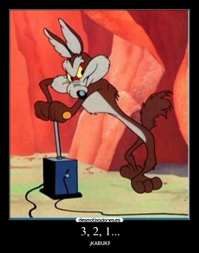 carteles coyote dinamita kabuki desmotivaciones