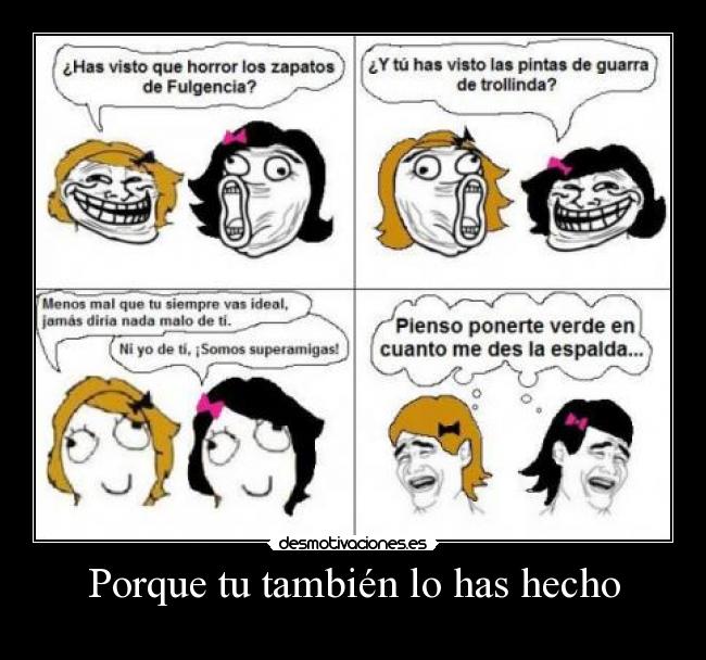 Porque tu también lo has hecho -