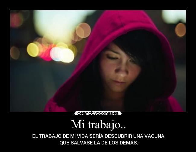 Mi trabajo.. - 