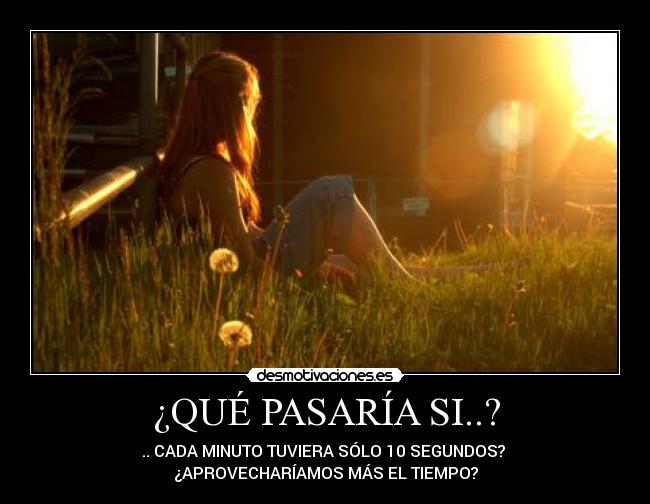 ¿QUÉ PASARÍA SI..? - 