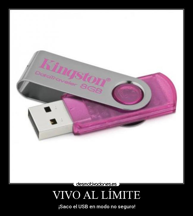 VIVO AL LÍMITE - ¡Saco el USB en modo no seguro!