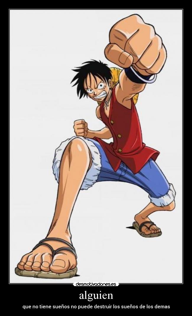 alguien - que no tiene sueños no puede destruir los sueños de los demas