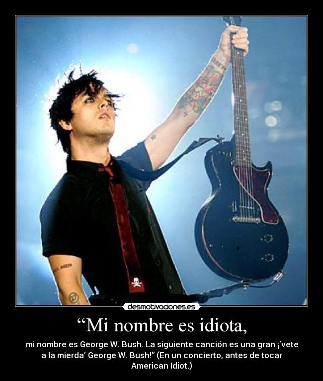 “Mi nombre es idiota, - 