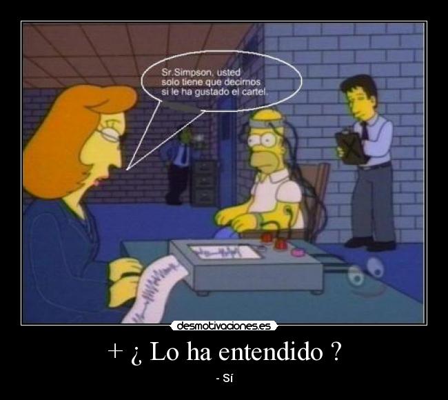 + ¿ Lo ha entendido ? - 