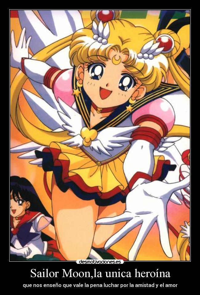 carteles sailor moon anime amor amistad luchar ensenar magia luna llena desmotivacioneses desmotivaciones