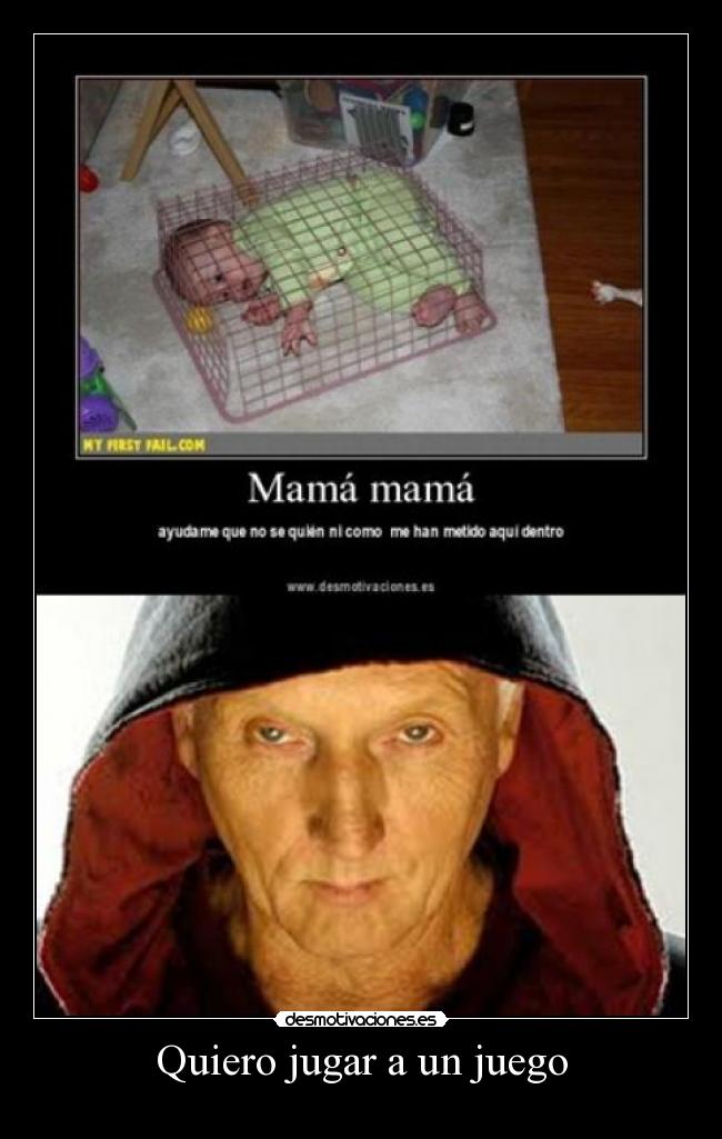 Quiero jugar a un juego -