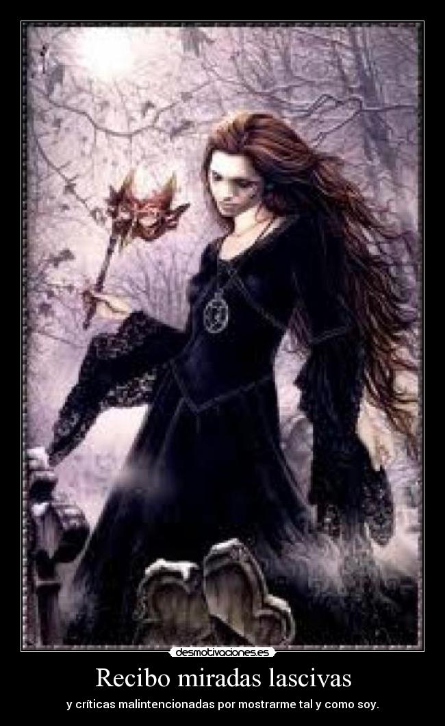 Recibo miradas lascivas -