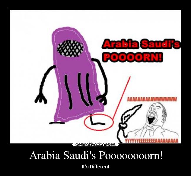 Arabia Saudis Poooooooorn! -