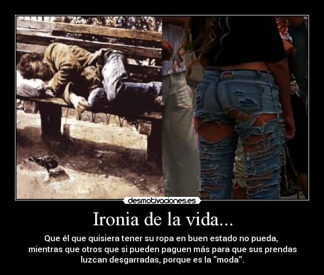 Ironia de la vida... - 