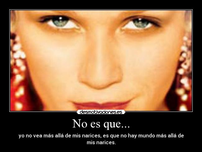 No es que... - 