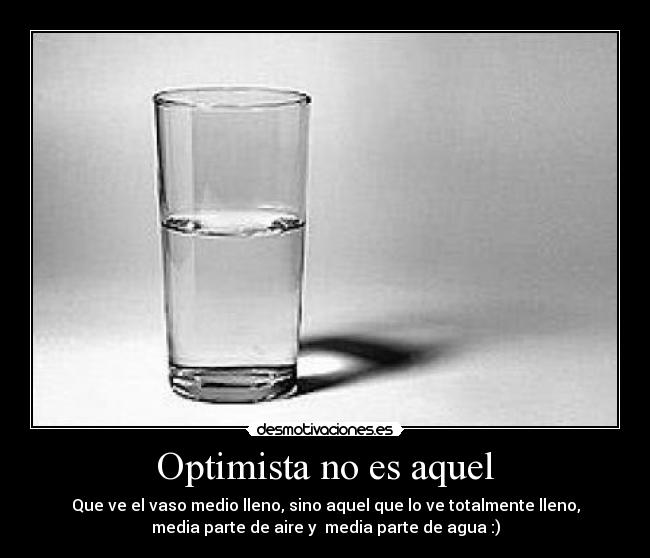 Optimista no es aquel -