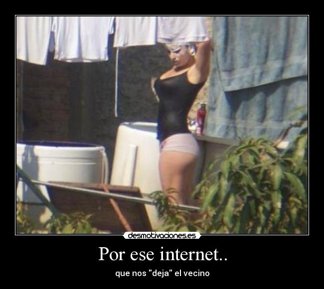 Por ese internet.. - 