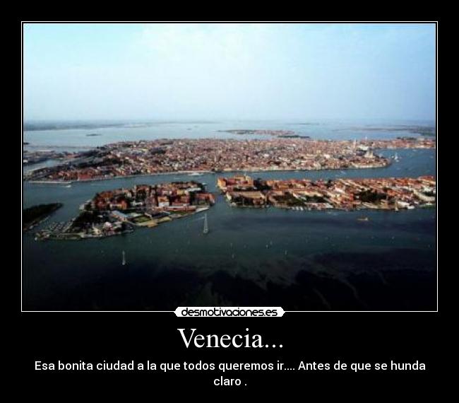 Venecia... -