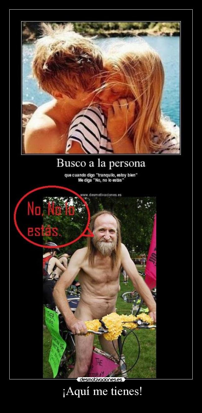 ¡Aquí me tienes! -