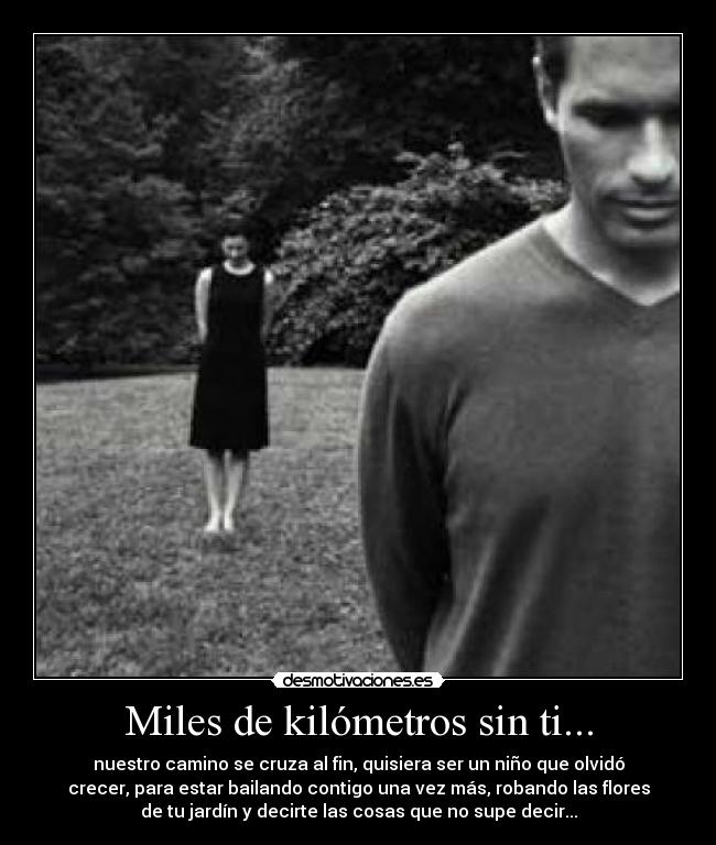 Miles de kilómetros sin ti... -