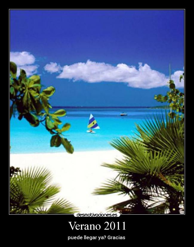 Verano 2011 - puede llegar ya? Gracias