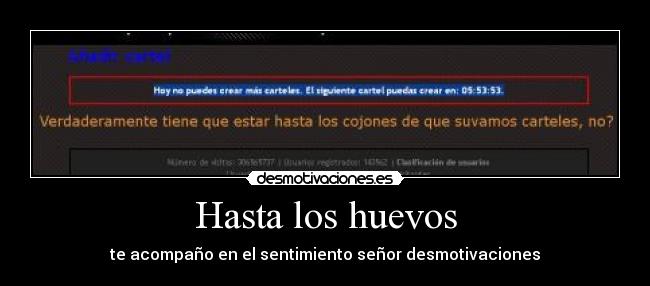 Hasta los huevos - te acompaño en el sentimiento señor desmotivaciones