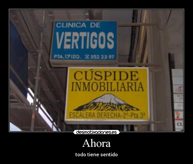 Ahora - todo tiene sentido