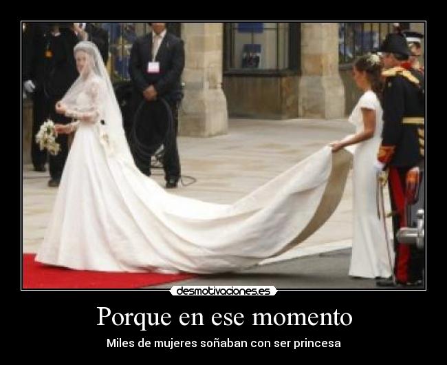 Porque en ese momento - Miles de mujeres soñaban con ser princesa