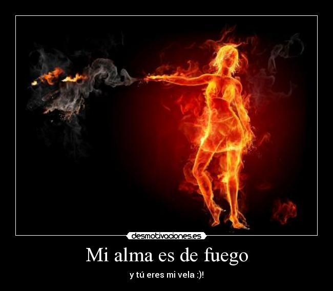 Mi alma es de fuego -