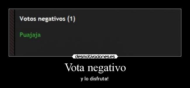 Vota negativo -