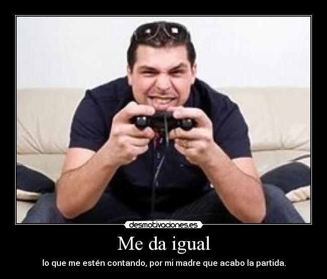 Me da igual -