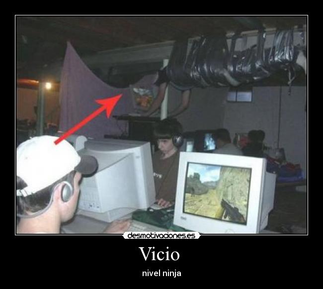 Vicio  - nivel ninja