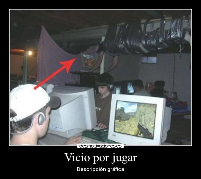 Vicio por jugar -