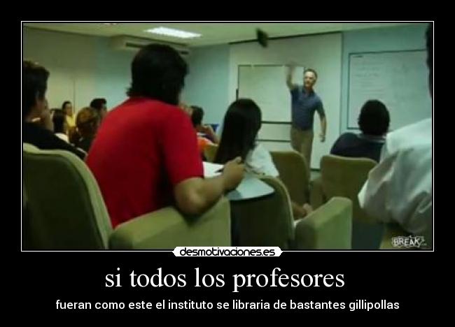 carteles todos los profesores desmotivaciones