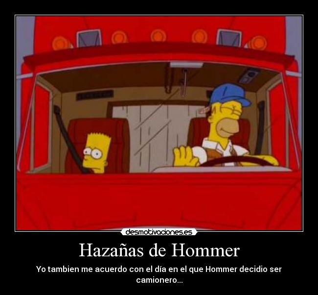 carteles tambien acuerdo con dia que hommer decidio ser camionero desmotivaciones