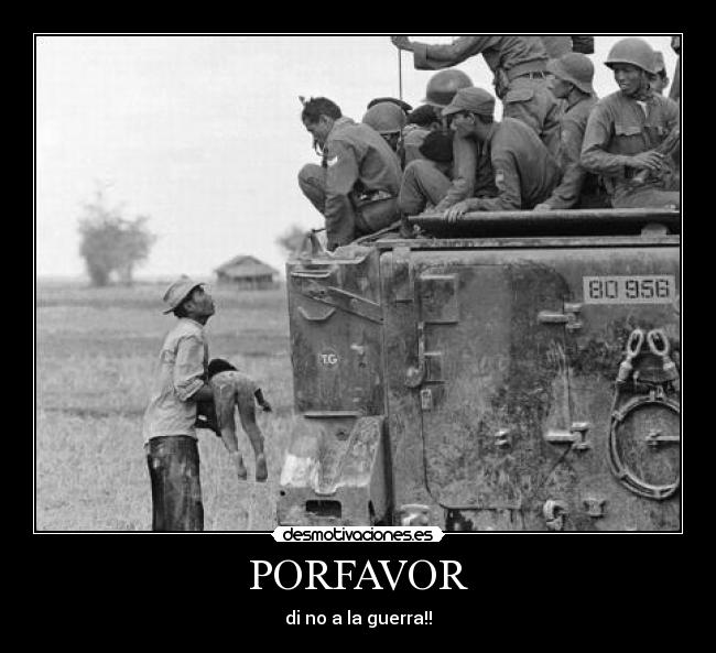 PORFAVOR - di no a la guerra!!