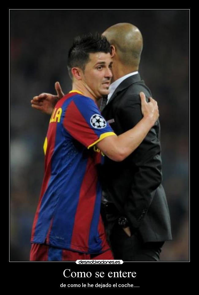 Como se entere - de como le he dejado el coche.....