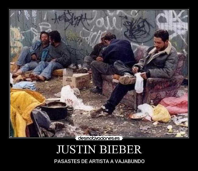 JUSTIN BIEBER - PASASTES DE ARTISTA A VAJABUNDO