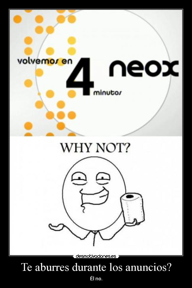 Te aburres durante los anuncios? -