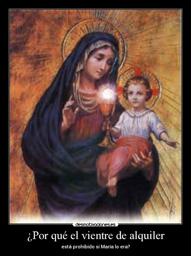 ¿Por qué el vientre de alquiler - está prohibido si María lo era?