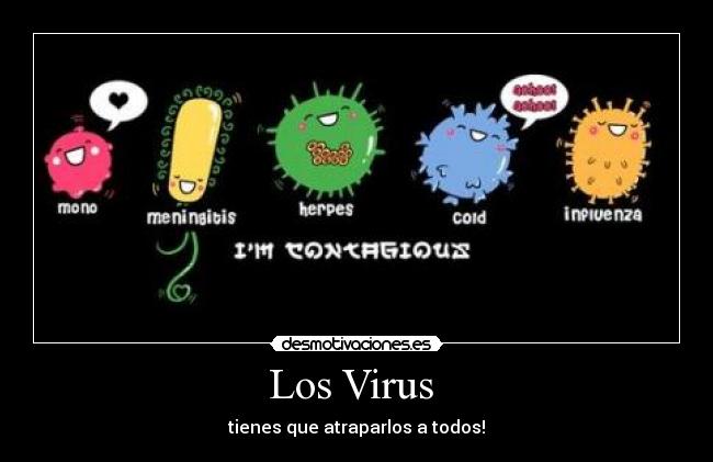 Los Virus  - tienes que atraparlos a todos!