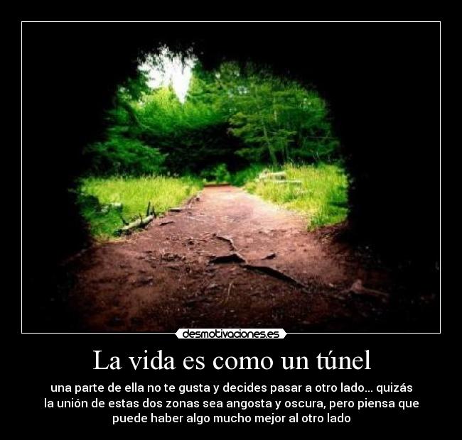 carteles vida tunel desmotivaciones