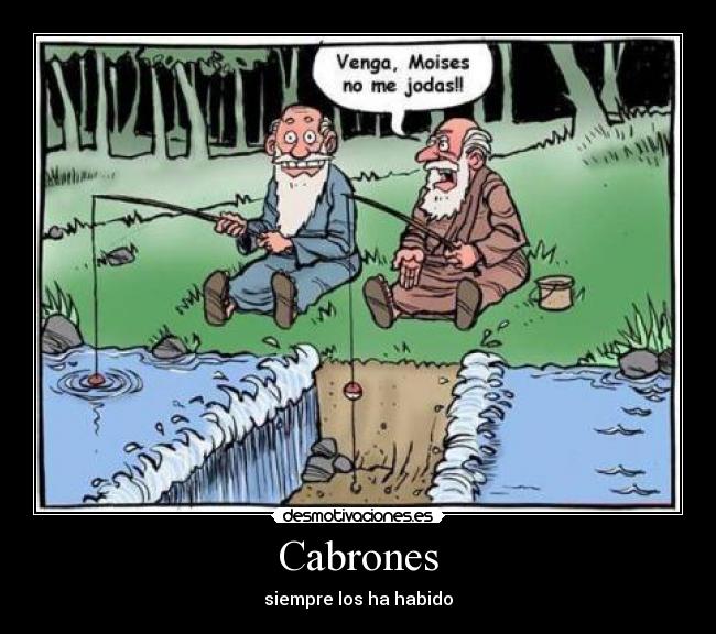 Cabrones - siempre los ha habido