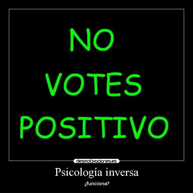 carteles novotespositivopsicologiainversa desmotivaciones