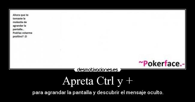 Apreta Ctrl y + -