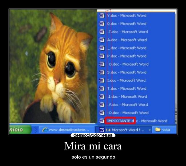 Mira mi cara - solo es un segundo