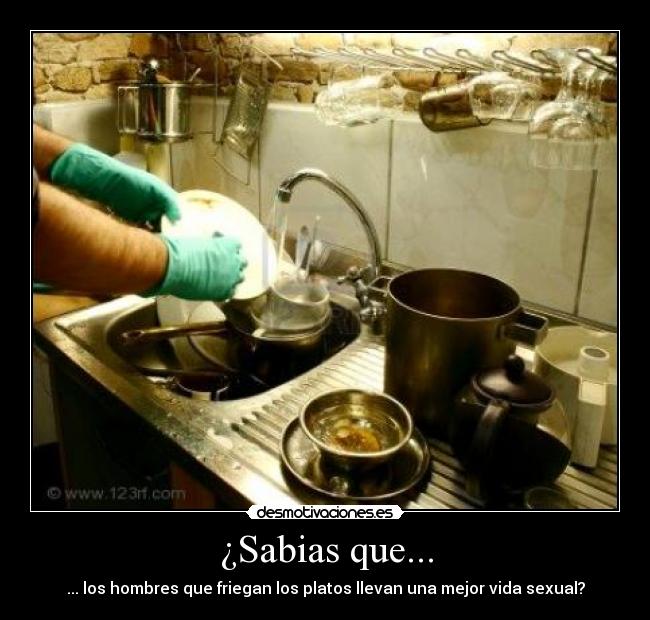 ¿Sabias que... - ... los hombres que friegan los platos llevan una mejor vida sexual?