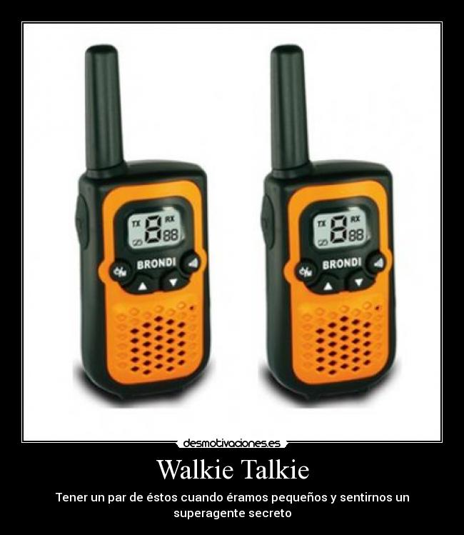 Walkie Talkie - 