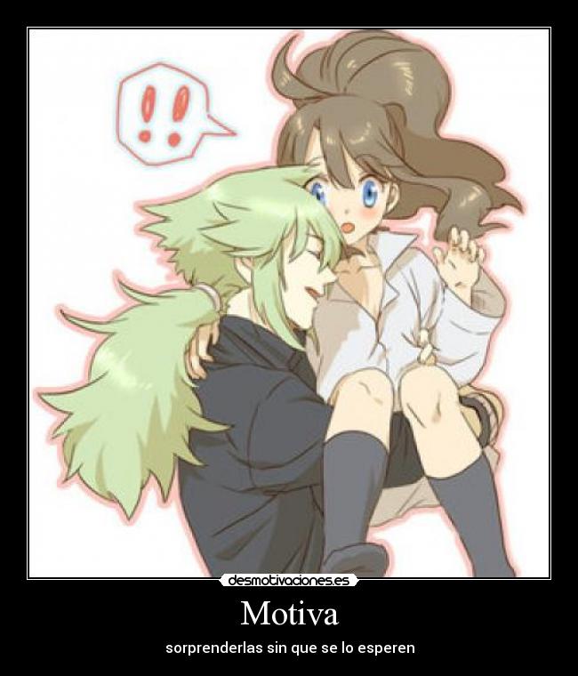 Motiva - sorprenderlas sin que se lo esperen