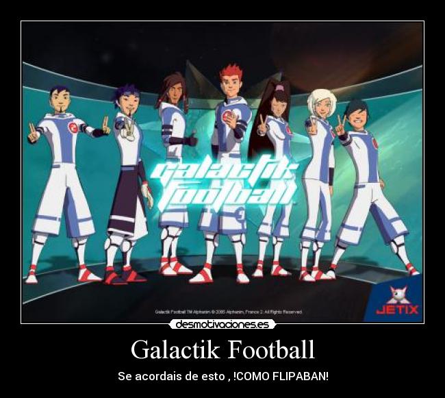 Galactik Football - 